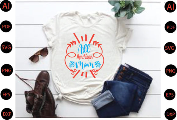 All American Mom Svg Design: Graphics and Crafts for Real Projects