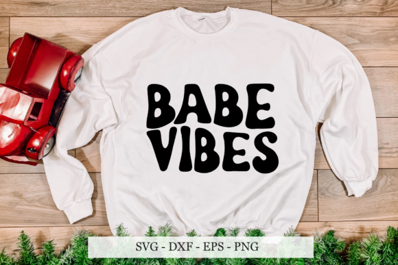 Babe Vibes SVG: Graphics & Crafts