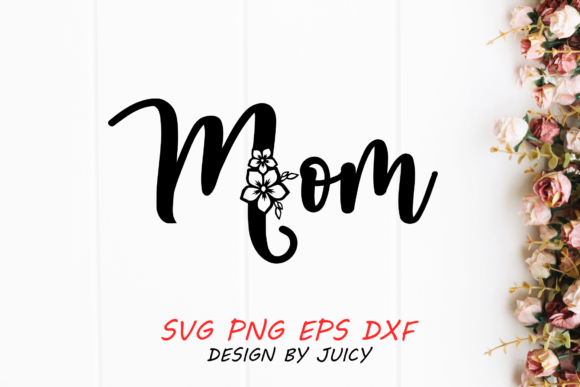 Floral Mom Svg Calligraphy Design
