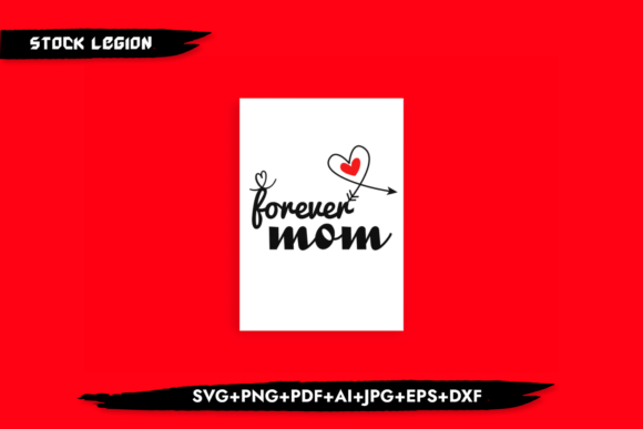 Forever Mom Svg for Crafts and Graphics