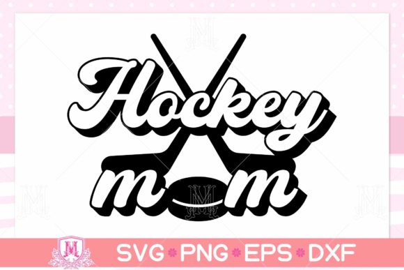 Hockey Mom SVG: Graphics for Crafts