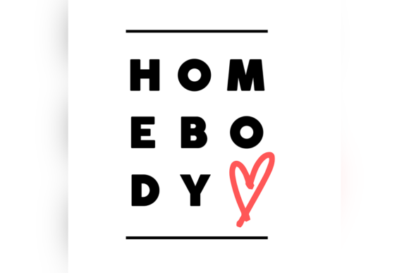 Homebody Svg ⟡ Gift for Mom SVG Shirt
