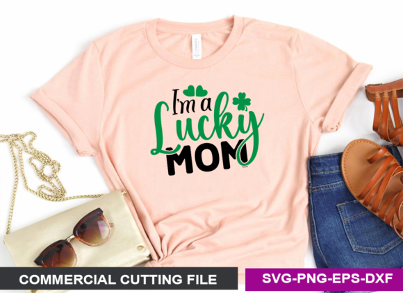 I'm a Lucky Mom SVG Graphics and Crafts