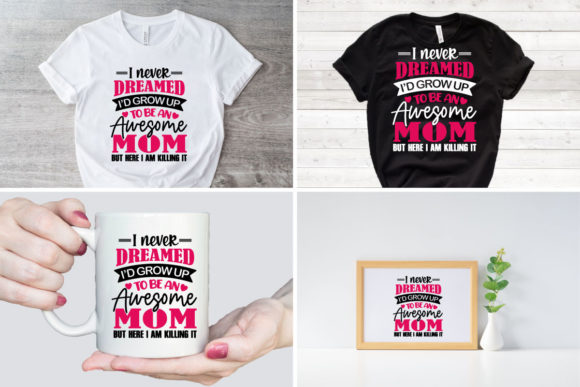 I Never Dreamed I'd Grow L Mom SVG