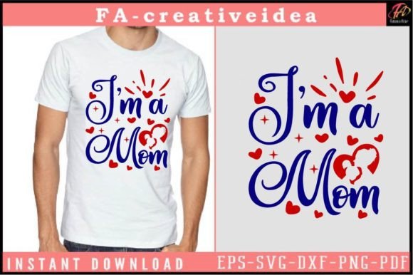 I’m a Mom Svg Design