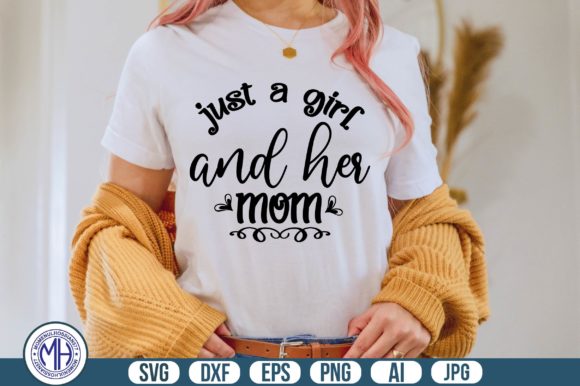 Just a Girl and Her Mom Svg: Graphics and Crafts