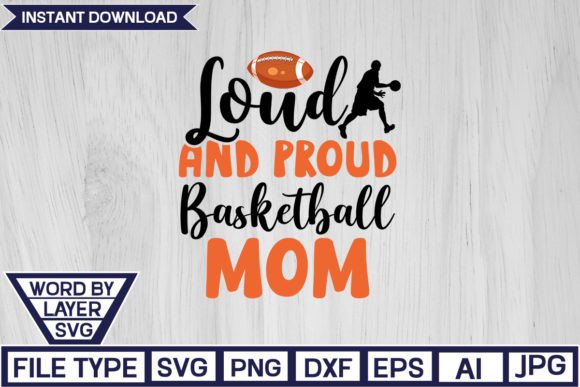 Loud and Proud Basketball Mom SVG Design