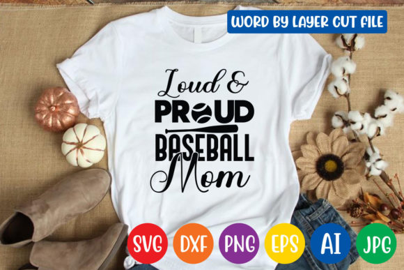 Loud Proud Baseball Mom Svg Design: Graphics and Crafts