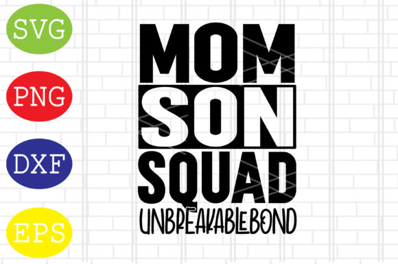 Mom Son Squad Svg: Graphics and Crafts for Real Content