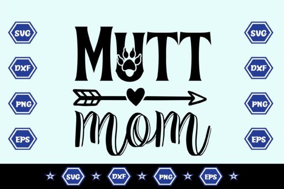 Mutt Mom SVG Sublimation Design
