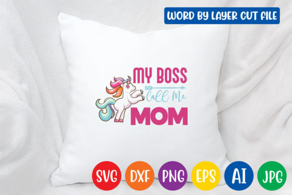 My Boss Call Me Mom Svg Design: Graphics and Crafts