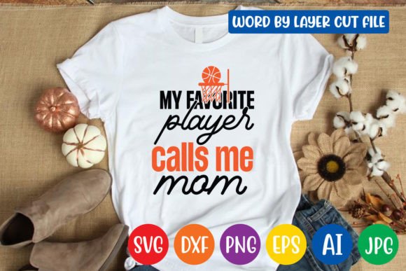My Favorite Player Calls Me Mom Svg Desi: Graphics & Crafts