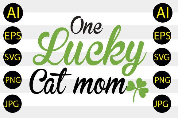 One Lucky Cat Mom SVG: Graphics for Creative Crafts