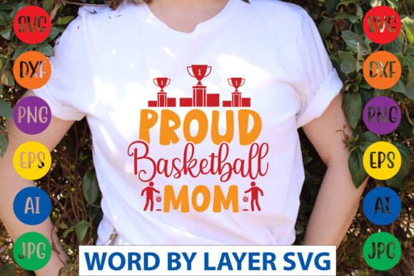 Proud Basketball Mom SVG Cut File for Graphics and Crafts