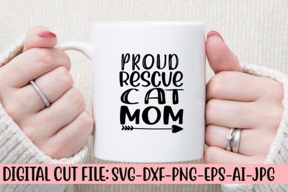 Proud Rescue Cat Mom SVG Cut File for Graphics and Crafts