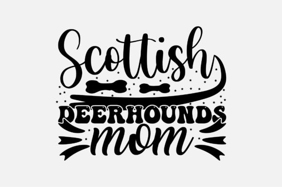 Scottish Deerhounds Mom SVG: Graphics & Crafts for Digital Publishing