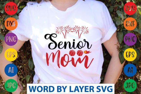 Senior Mom SVG Cut File for Graphics and Crafts