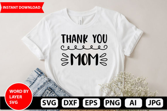 Thank You Mom Svg Design